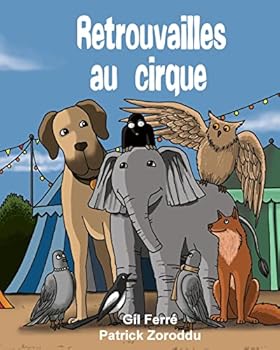 Paperback RETROUVAILLES au CIRQUE [French] Book