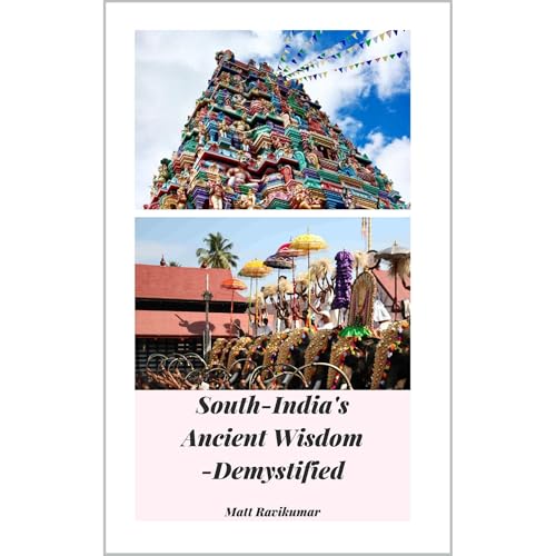 South_India's Ancient Wisdom Audiobook By Matt Ravikumar cover art