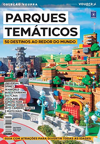 Parques Temáticos - 50 Destinos ao Redor do Mundo