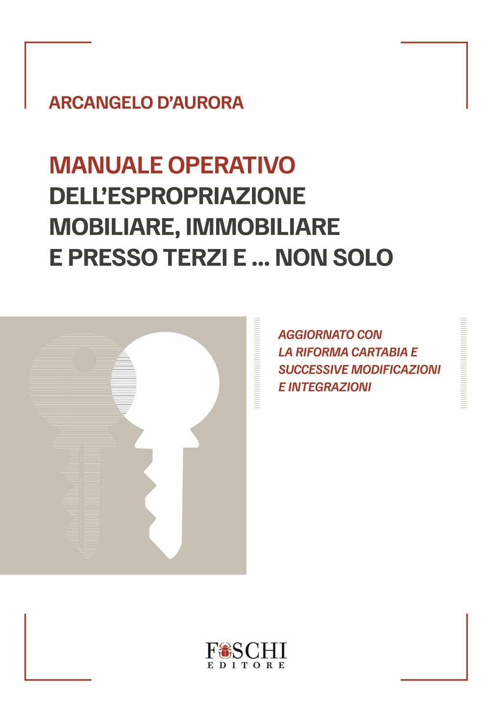 Manuale Operativo Dell'espropriazione Mobiliare, Immobiliare E Presso Terzi E... Non Solo - 4