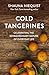 Cold Tangerines: Celebrating the Extraordinary Nature of Everyday Life