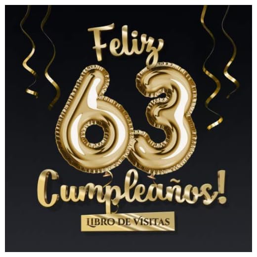 Feliz 63 Cumpleaños - Libro de visitas: Decoración para el 63 cumpleaños – Regalo originale para hombre y mujer - 63 años - Libro de firmas para felicitaciones y fotos de los invitados
