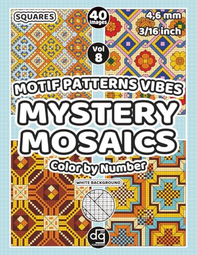 Mystery Mosaic Motif Patterns Vibes Color by Number for Adults & Teens: Pixel Art Quest Featuring Repeated Seamless Designs for Relaxation and Stress Relief (Mosaic Stained Glass Color By Number)
