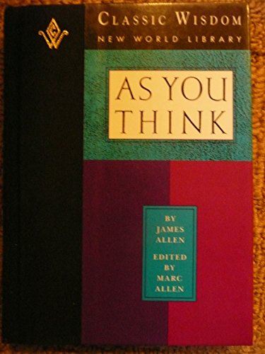 As You Think (The Classic Wisdom Collection of ... 0931432774 Book Cover