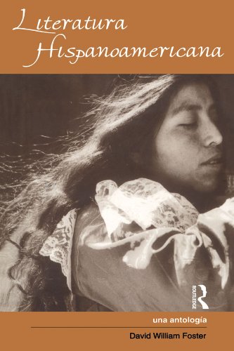Literatura Hispanoamericana: Una Antologia - An Anthology (Literary Criticism and Cultural Theory) (Spanish Edition)