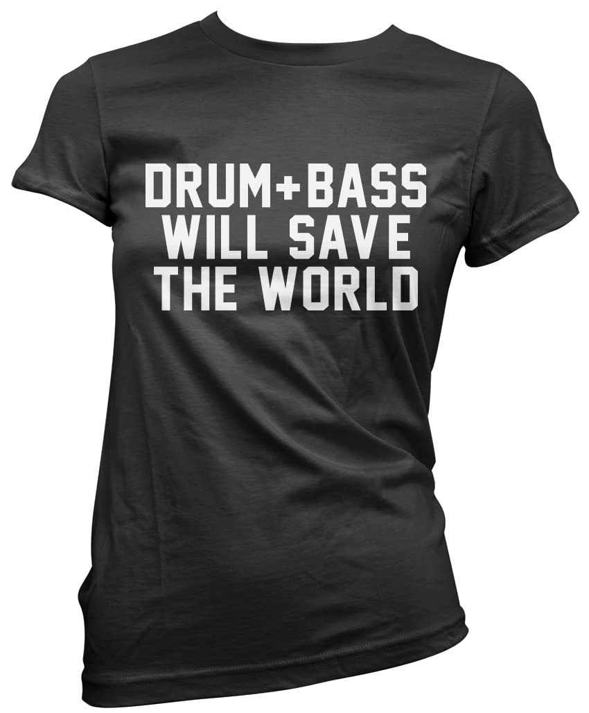 HotScamp Drum and Bass Will Save The World Women's T-Shirt - Black 14