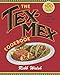 Produktbild The Tex-Mex Cookbook: A History in Recipes and Photos