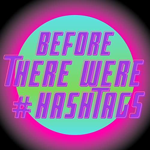 Before There Were #Hashtags cover art