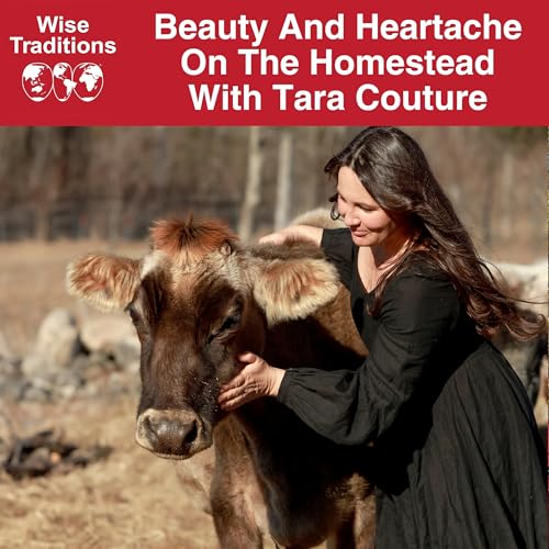 547: Beauty And Heartache On The Homestead With Tara Couture cover art
