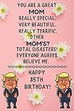disco sierra 85mm  You Are A Great Mom Really Special Very Beautiful Happy 85 Birthday: 85 Year Old Mom Birthday Gift Funny Journal / Notebook / Diary / Unique Greeting Card