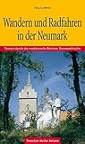Wandern und Radfahren in der Neumark: Touren durch die traditionelle Berliner Sommerfrische (Trescher-Reiseführer)