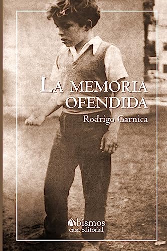 La memoria ofendida (Spanish Edition)