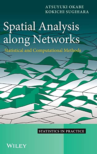 Spatial Analysis Along Networks: Statistical and Computational Methods: 133 (Statistics in Practice) view 2