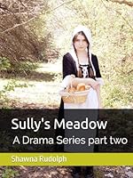Sully's Meadow: A Drama Series part two (Sully's Meadow Part 1) B0F6733R7F Book Cover