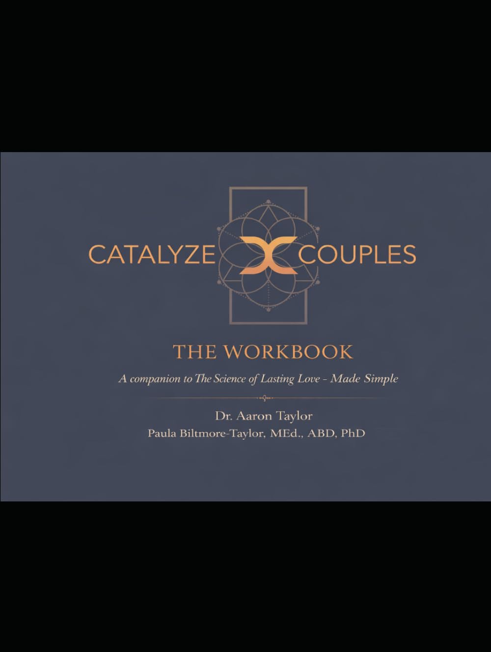 Catalyzed Couples The Workbook: Companion to The Science of Lasing Love - Made Simple