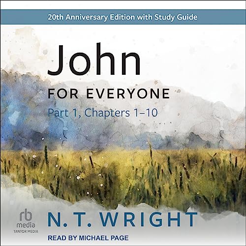 John for Everyone, Part 1 (20th Anniversary Edition) by N. T. Wright episode artwork