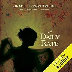 A Daily Rate Audiolibro Por Grace Livingston Hill arte de portada