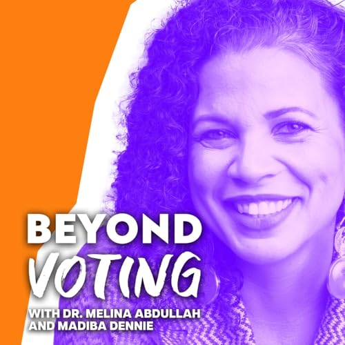 Democracy: The Illusion of Choice. Featuring Dr. Melina Abdullah and Madiba Denning