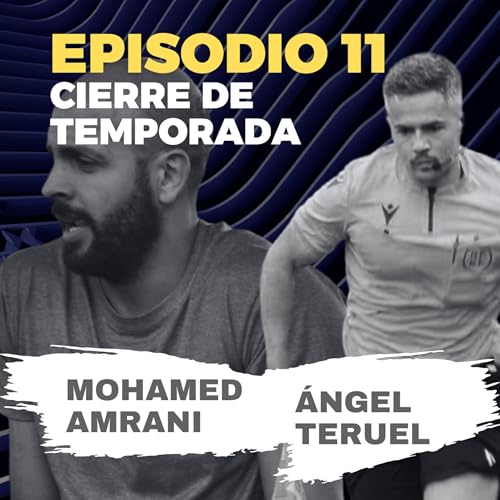Episodio 11 - Cierre de temporada