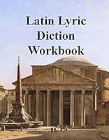 Latin Lyric Diction Workbook 0991655923 Book Cover