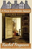 A Harp in Lowndes Square