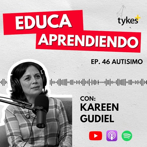 EP. 46 Autismo - Kareen Guidiel