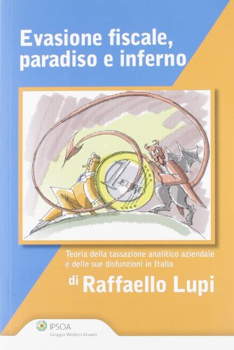 Evasione Fiscale, Paradiso E Inferno