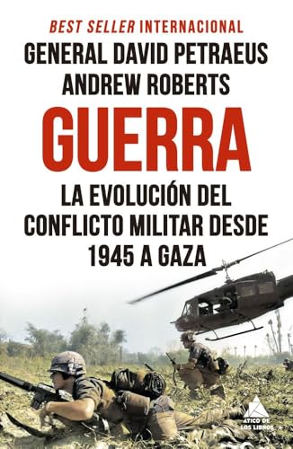 Guerra: La evolución del conflicto militar desde 1945 a Gaza: 105 (Ático Historia)
