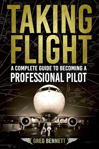  Taking Flight: A Complete Guide to Becoming a Professional Pilot