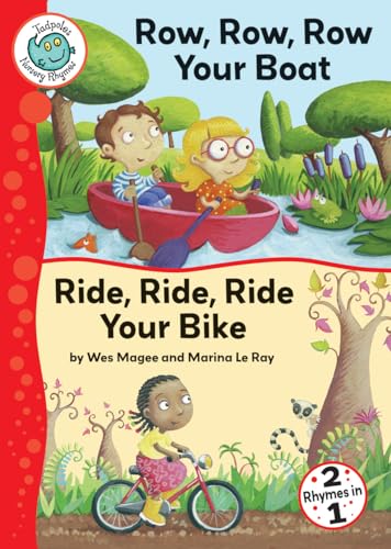 Row, Row, Row Your Boat; Ride Your Bike (Tadpoles: Nursery Rhymes)