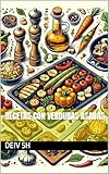 Recetas con Verduras Asadas