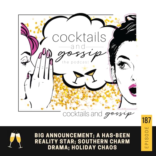 187. Big Announcement; A has-been reality star; Southern Charm drama; Holiday chaos cover art
