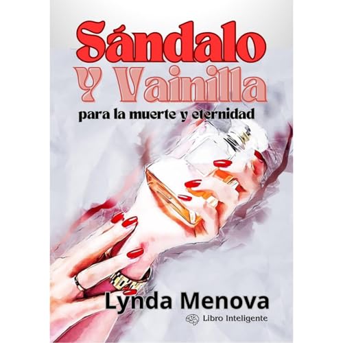 S&aacute;ndalo y Vainilla Audiobook By Lynda Menova cover art