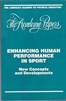 Enhancing Human Performance in Sport: New Concepts and Developments (American Academy of Physical Education Papers) 0873223535 Book Cover