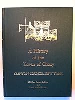 A History of the Town of Chazy, Clinton County, New York B000HY9PH8 Book Cover
