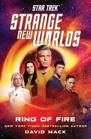 Star Trek: Strange New Worlds: Ring of Fire – Book Review