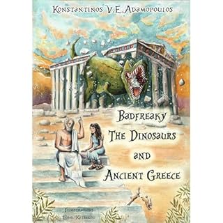 Badfreaky The Dinosaurs and Ancient Greece Audiolibro Por Konstantinos Adamopoulos arte de portada