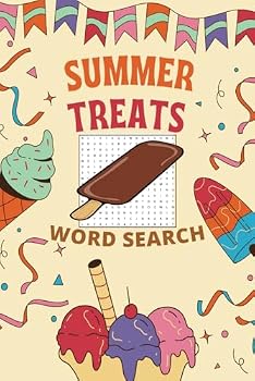 SUMMER TREATS WORD SEARCH: Word Search Book With Easy To Read Print For Kids, Teens And Curious Adults. Uncover The Hidden Genius In You Today.