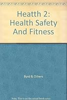 Heatth 2: Health Safety And Fitness B000K6EDXE Book Cover