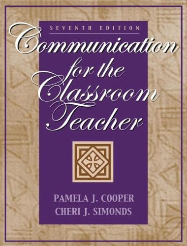 Communication for the Classroom Teacher (7th Edition)