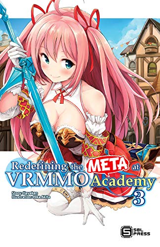 Redefining the META at VRMMO Academy Vol. 3 (light novel) Redefining the META at VRMMO Academy Vol. 3 (light novel)