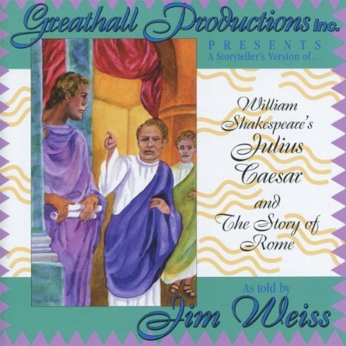 Julius Caesar & The Story by Jim Weiss