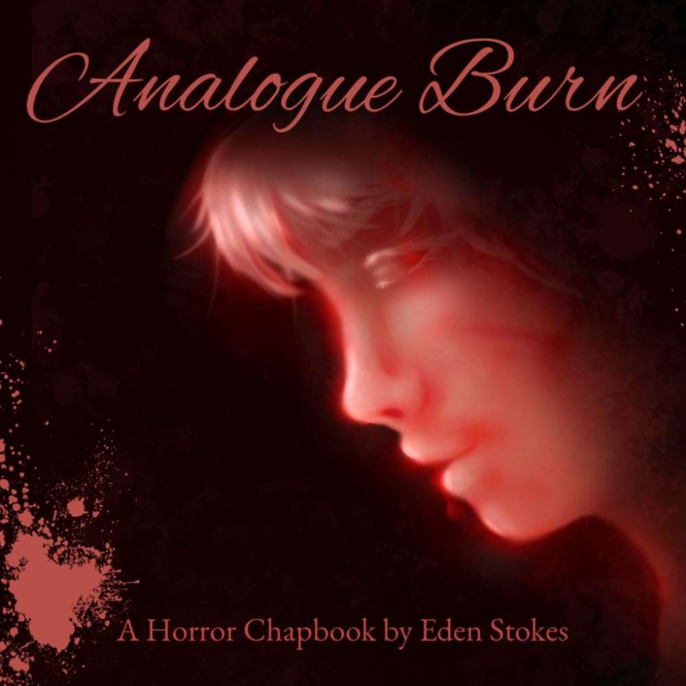 Analogue Burn: A Horror Chapbook