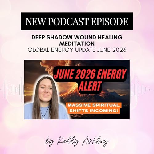 Deep Shadow Wound Healing Meditation | Global Energy Update June 2026