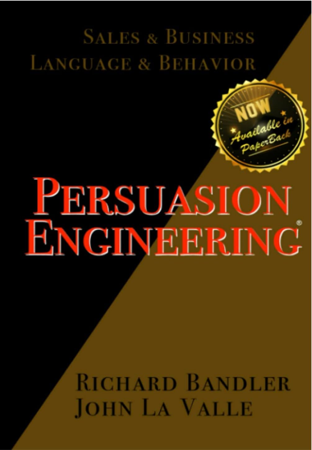 PERSUASION ENGINEERING ™: SALES & BUSINESS. LANGUAGE & BEHAVIOR.