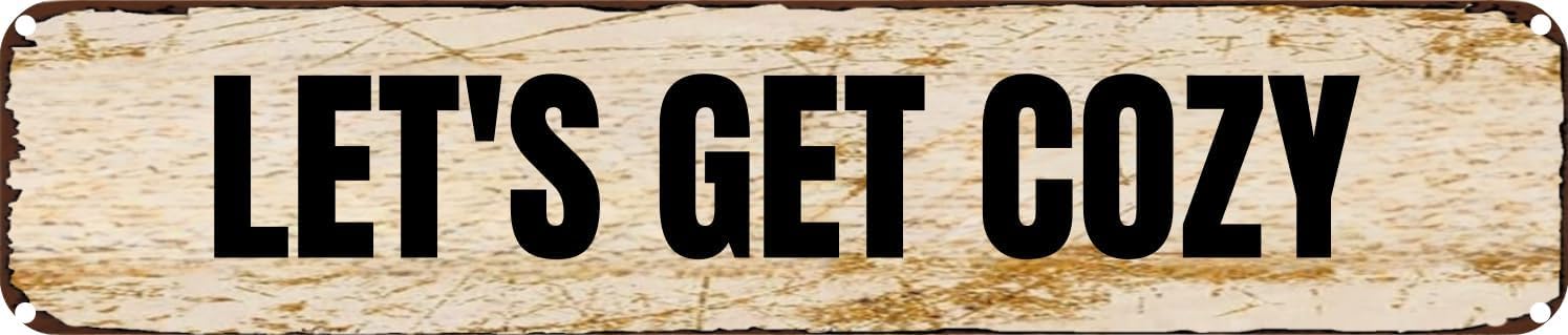 Vintage Tin Sign Retro Metal Wall Decor LET'S GET COZY Rustic Aluminum Plaque for Home,Bar,Kitchen,Garage,Man Cave 4x16 Inch