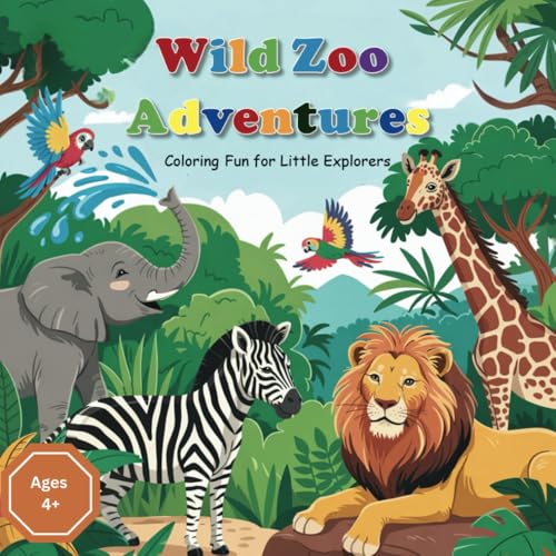 Wild Zoo Adventures - Coloring Fun for Little Explorers Ages 4+: 50 Animal Designs to Discover the Fascinating World of Zoo Animals!