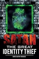 Satan the Great Identity Thief 1498424058 Book Cover