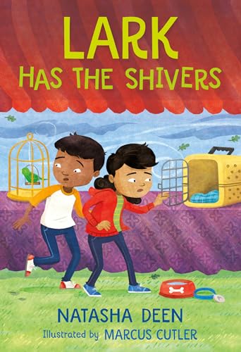 Lark Has the Shivers (By: Natasha Deen)