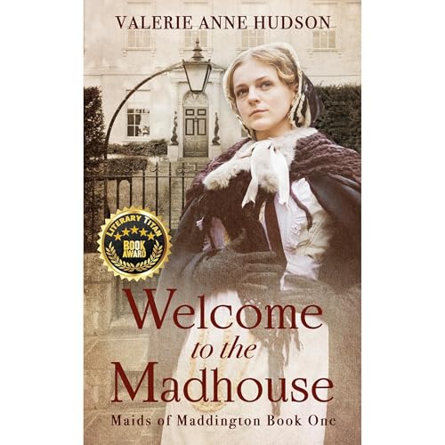 Welcome to the Madhouse (Maids of Maddington Series) by Valerie Anne Hudson episode artwork